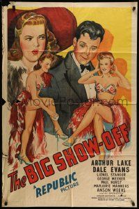 5j122 BIG SHOW-OFF 1sh '45 great artwork of Arthur Lake, Dale Evans & sexy showgirls!