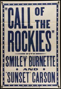 5j181 CALL OF THE ROCKIES 1sh '44 Sunset Carson & Smiley Burnette, E.J. Warner Poster Co.!