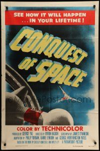 5j242 CONQUEST OF SPACE 1sh '55 George Pal sci-fi, see how it will happen in your lifetime!