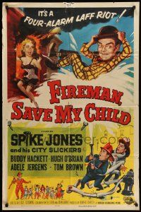 5j377 FIREMAN, SAVE MY CHILD 1sh '54 Spike Jones and his City Slickers & Buddy Hackett!
