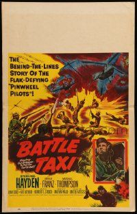 5p321 BATTLE TAXI WC '55 Sterling Hayden, behind-the-lines story of flak-defying pinwheel pilots!