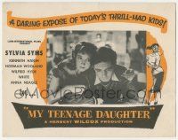 5w919 TEENAGE BAD GIRL English LC '57 My Teenage Daughter, daring expose of today's thrill-mad kids