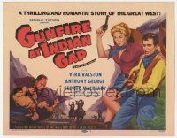 5w211 GUNFIRE AT INDIAN GAP TC '57 Vera Ralston in a thrilling romantic story of the great West!