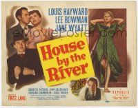 5w246 HOUSE BY THE RIVER TC '50 Fritz Lang, Louis Hayward, Lee Bowman, Jane Wyatt!