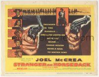 5w422 STRANGER ON HORSEBACK TC '55 Joel McCrea, great artwork of two six-shooters, one smoking!