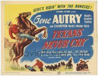 5w430 TEXANS NEVER CRY TC '51 cowboy Gene Autry & Champion are ridin' with the Texas Rangers!