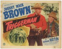 5w449 TRIGGERMAN TC '48 close up of cowboy Johnny Mack Brown with revolver & Raymond Hatton!