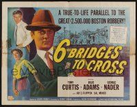 5z502 6 BRIDGES TO CROSS style B 1/2sh '55 Curtis in the great unsolved $2,500,000 Boston robbery!