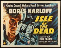 5z696 ISLE OF THE DEAD 1/2sh R53 Boris Karloff, gaping graves, walking dead, unseen vampires!