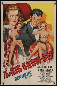 6b110 BIG SHOW-OFF 1sh '45 great artwork of Arthur Lake, Dale Evans & sexy showgirls!