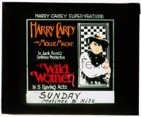 6d128 WILD WOMEN glass slide R20s Harry Carey in John Ford's delirious production in 5 raving acts