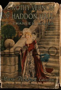 6d658 DOROTHY VERNON OF HADDON HALL hardcover book '24 the Mary Pickford Edition of the novel!