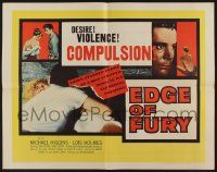 6g580 EDGE OF FURY 1/2sh '57 a night of tension, a moment of madness, a story of violence!