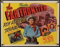 6g584 FAR FRONTIER style B 1/2sh '48 Roy Rogers & Trigger help patrol the Mexican border!