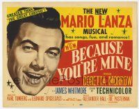 6j580 BECAUSE YOU'RE MINE TC '52 enormous c/u art of singing Mario Lanza, songs, fun & romance!