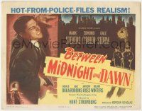 6j584 BETWEEN MIDNIGHT & DAWN TC '50 Mark Stevens, Gale Storm, hot-from-police-files realism!