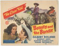 6j579 BEAUTY & THE BANDIT TC '46 Gilbert Roland as The Cisco Kid with pretty Ramsay Ames!