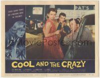 6j115 COOL & THE CRAZY LC #8 '58 savage punks on a weekend binge of violence, classic '50s image!
