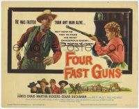 6j656 FOUR FAST GUNS TC '60 James Craig was faster than any man alive & loved Martha Vickers!