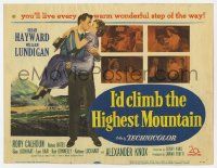 6j687 I'D CLIMB THE HIGHEST MOUNTAIN TC '51 Susan Hayward, William Lundigan & Rory Calhoun!