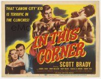 6j692 IN THIS CORNER TC '48 cool in-the-ring boxing artwork, Scott Brady, Anabel Shaw!