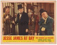 6j266 JESSE JAMES AT BAY LC R55 Roy Rogers behind bars looks at Sheriff Gabby Hayes & two men!