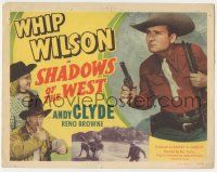 6j863 SHADOWS OF THE WEST TC '49 great image of cowboy Whip Wilson, Andy Clyde & Reno Browne!