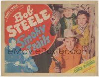 6j882 SMOKY TRAILS TC '39 great image of cowboy Bob Steele, Murdock MacQuarrie & Jean Carmen!