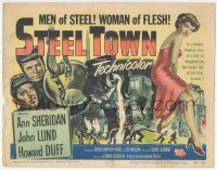 6j898 STEEL TOWN TC '52 Lund & Duff are men of steel and sexy Ann Sheridan is a woman of flesh!