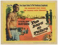 6j914 TEN DAYS TO TULARA TC '58 fugitive Sterling Hayden & Grace Raynor chased in South America!