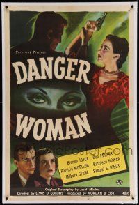 6s057 DANGER WOMAN linen 1sh '46 Brenda Joyce, Porter, Patricia Morison is too dangerous to touch!
