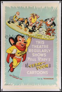 6s277 THIS THEATER REGULARLY SHOWS PAUL TERRY'S TERRY-TOON CARTOONS linen 1sh '55 Mighty Mouse!