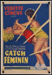 6t093 CATCH FEMININ linen 16x23 French circus poster '50s great full-length art of female wrestlers!