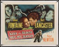 6t037 KISS THE BLOOD OFF MY HANDS linen style A 1/2sh '48 Joan Fontaine & fugitive Burt Lancaster!