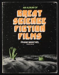 6x202 ALBUM OF GREAT SCIENCE FICTION FILMS softcover book '82 silent to modern, revised edition!