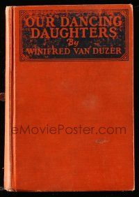 6x170 OUR DANCING DAUGHTERS hardcover book '28 Van Duzer's novel w/ scenes from Joan Crawford movie!