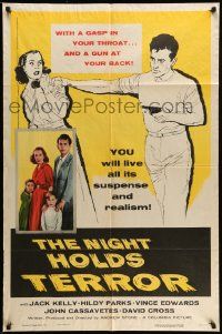 6y541 NIGHT HOLDS TERROR 1sh '55 a gasp in your throat and a gun at your back!