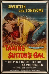 6y848 TAMING SUTTON'S GAL 1sh '57 she's seventeen & lonesome and kissing in the hay!