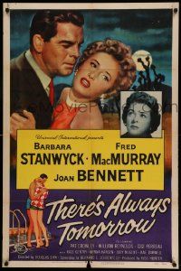 6y881 THERE'S ALWAYS TOMORROW 1sh '56 Fred MacMurray torn between Barbara Stanwyck & Joan Bennett