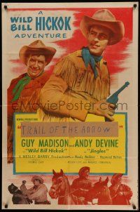 6y968 WILD BILL HICKOK 1sh '50s Guy Madison in the title role, Andy Devine, Trail of the Arrow!