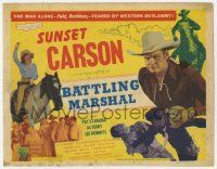 7c037 BATTLING MARSHAL TC '50 Sunset Carson is one man alone feared by western outlawry!