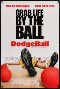 7g621 DODGEBALL int'l DS 1sh '04 Vince Vaughn, Stiller, Rip Torn, grab life by the balls!