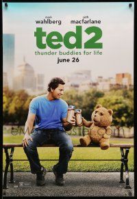 7g941 TED 2 teaser DS 1sh '15 beer drinking Mark Wahlberg & teddy bear are thunder buddies for life