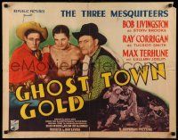 7k107 GHOST-TOWN GOLD 1/2sh '36 Three Mesquiteers, Bob Livingston, Ray Corrigan & Max Terhune!