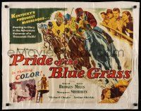 7k196 PRIDE OF THE BLUE GRASS 1/2sh '54 Lloyd Bridges, Vera Miles, cool horse racing art!