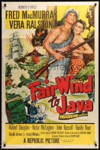 7p305 FAIR WIND TO JAVA 1sh '53 Kane, art of Fred MacMurray & sexy Vera Ralston in South Seas!