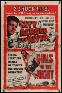 7p365 GIRLS IN THE NIGHT/CITY ACROSS THE RIVER 1sh '55 schoolroom murder & delinquent daughters!
