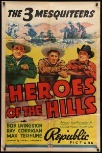 7p418 HEROES OF THE HILLS 1sh '38 Three Mesquiteers, Bob Livingston, Ray Corrigan & Max Terhune!