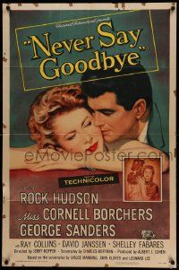 7p625 NEVER SAY GOODBYE 1sh '56 close up of Rock Hudson holding Miss Cornell Borchers!