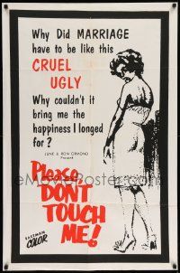 7p689 PLEASE DON'T TOUCH ME 1sh '63 why did marriage have to be like this, cruel & ugly!